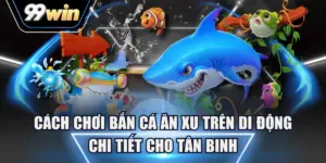 bắn cá ăn xu